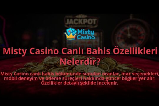 Misty-Casino-Canli-Bahis-Ozellikleri-Nelerdir-overlay-1784395834.jpg