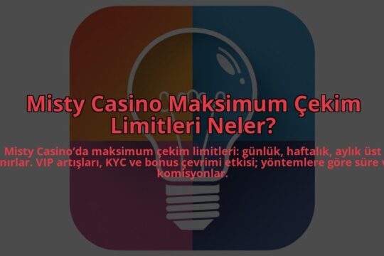 Misty-Casino-Maksimum-Cekim-Limitleri-Neler-overlay-1784451559.jpg