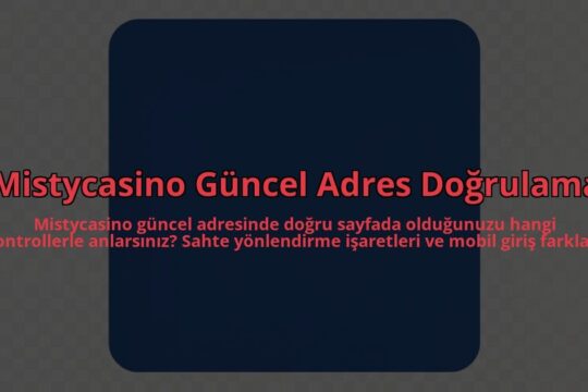 Mistycasino-Guncel-Adres-Dogrulama-overlay-1785082128.jpg