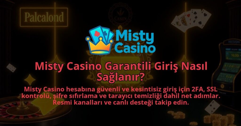 Misty-Casino-Garantili-Giris-Nasil-Saglanir-1786681649.jpg