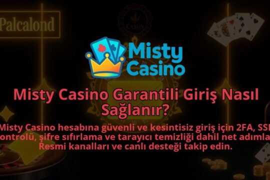 Misty-Casino-Garantili-Giris-Nasil-Saglanir-1786681649.jpg