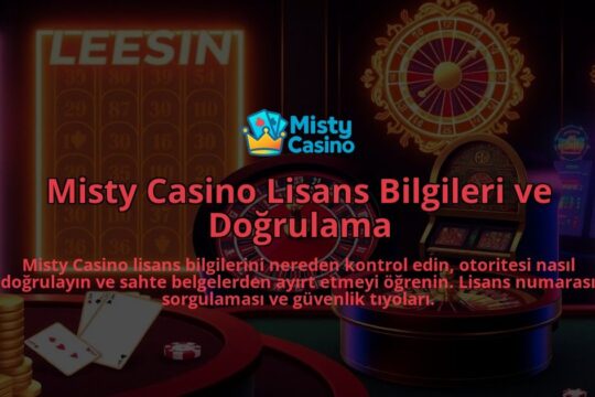 Misty-Casino-Lisans-Bilgileri-ve-Dogrulama-overlay-1786649781.jpg