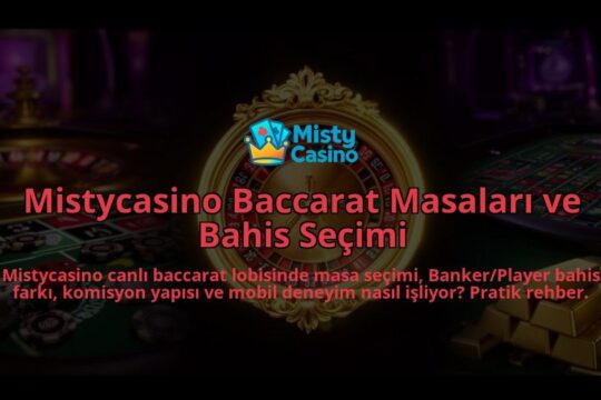 Mistycasino-Baccarat-Masalari-ve-Bahis-Secimi-overlay-1786601005.jpg