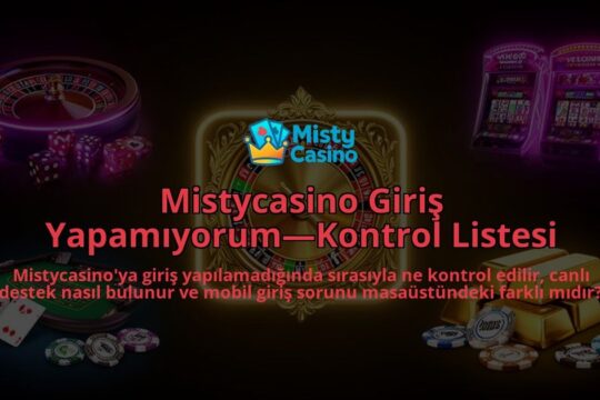 Mistycasino-Giris-YapamiyorumKontrol-Listesi-overlay-1786522864.jpg