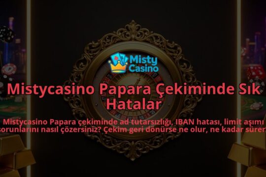 Mistycasino-Papara-Cekiminde-Sik-Hatalar-overlay-1786624286.jpg