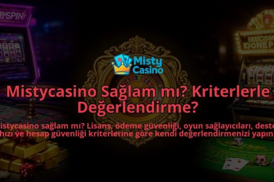 Mistycasino-Saglam-mi-Kriterlerle-Degerlendirme-overlay-1786632462.jpg