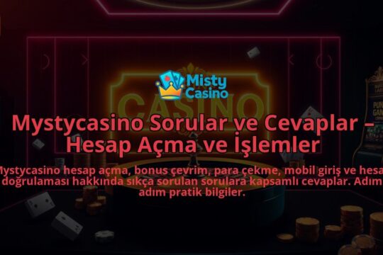 Mystycasino-Sorular-ve-Cevaplar-Hesap-Acma-ve-Islemler-overlay-1786747225.jpg