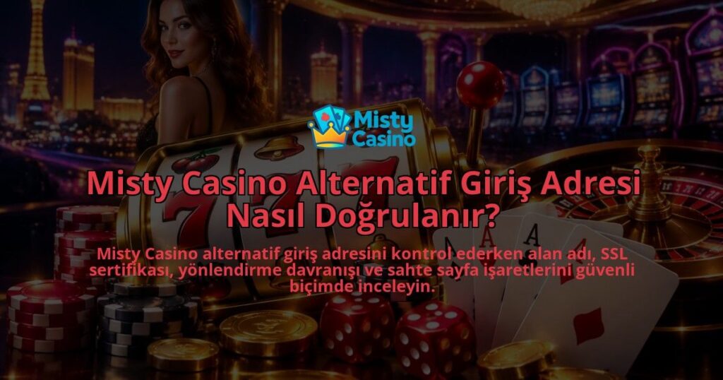 Misty-Casino-Alternatif-Giris-Adresi-Nasil-Dogrulanir-overlay-1790092012.jpg