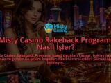 Misty-Casino-Rakeback-Programi-Nasil-Isler-overlay-1790014299.jpg