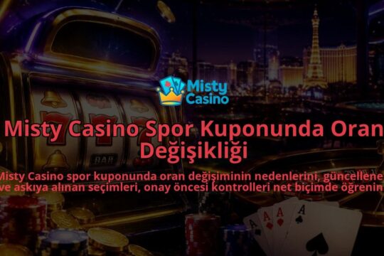 Misty-Casino-Spor-Kuponunda-Oran-Degisikligi-overlay-1788726607.jpg